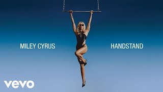 Miley Cyrus  Handstand Official Lyric Video [upl. by Cr104]