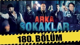 ARKA SOKAKLAR 180 BÖLÜM  FULL HD [upl. by Dressel220]