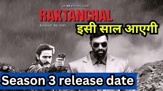 Raktanchal season 3 release date raktanchal season 3raktanchal season 3 kab ayega [upl. by Goeger]