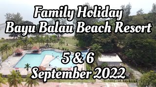 Part 2 of 2  Southern Malaysia  Family Holiday  Bayu Balau Beach Resort  5 amp 6 September 2022 [upl. by Strader]