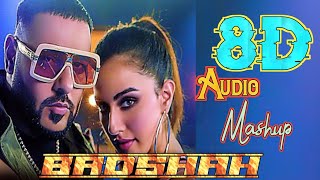 Mashup 8D Songs Hindi Ft Badshah  8D Music Bollywood Songs [upl. by Willetta387]