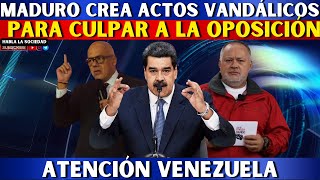 ATENCIÓN MADURO CREA ACTOS VANDÁLICOS CON INFILTRADOS PARA CULPAR A LA OPOSICIÓN URGENTE [upl. by Ralina909]