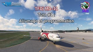 MSFS  TFDi Design MD11 part 1  Cold and dark amp programmation [upl. by Seigler240]