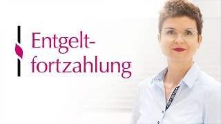 Wann bekomme ich eine Entgeltfortzahlung Welche Rechte gelten im Krankheitsfall und an Feiertagen [upl. by Nniw]