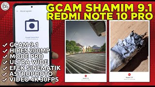 GCAM REDMI NOTE 10 PRO  GCAM SHAMIM 91 Redmi Note 10 Pro  Support Efek Sinematik amp Ultra Wide 05 [upl. by Ecirpak14]