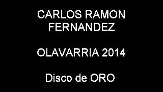 CARLOS RAMON FERNANDEZ OLAVARRIA 2014 DISCO DE ORO [upl. by Ayarahs]