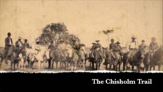 The Chisholm Trail [upl. by Teillo]