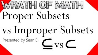 Proper Subsets vs Improper Subsets  Set Theory [upl. by Yousuf]