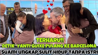 TERHARU DETIK² YANTI GUIXE FAMILY PULANG KE BARCELONA  Yanti guixe family terbaru [upl. by Sinoda]