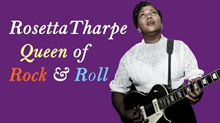 Sister Rosetta Tharpe  Queen of Rock amp Roll Biography [upl. by Enilrek]