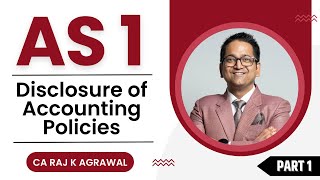 Accounting Standard 1  Disclosure of Accounting Policies  Accounting  CA Raj K Agrawal [upl. by Philip740]