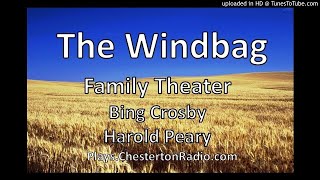 The Windbag  Bing Crosby  Harold Peary  Family Theater [upl. by Kenneth]