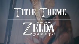 Title Theme  The Legend of Zelda Ocarina of Time Koji Kondo  Amy Turk Harp and Ocarina [upl. by Eimmelc706]