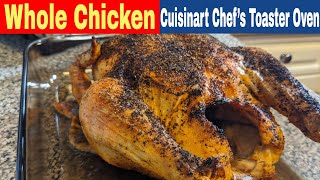 Whole Chicken Cuisinart Chef’s Convection Toaster Oven Recipe [upl. by Myer]