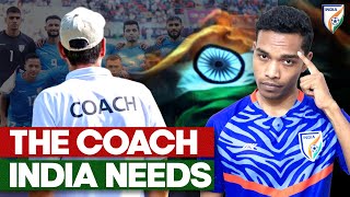 Coachs Characteristics for Indian Football Team [upl. by Eerrehs]