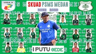 RESMI  DAFTAR SKUAD PEMAIN PSMS MEDAN LIGA 2  MUSIM 20222023 [upl. by Prestige]