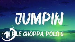 Loop 1Hour  NLE Choppa Polo G  Jumpin Lyrics [upl. by Enamrej]