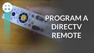 Programming a DirecTV Remote [upl. by Gustavus648]