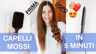 Capelli mossi FACILISSIMI e in 5 MINUTI come fare le onde ai capelli  Il mio tutorial capelli [upl. by Devora612]