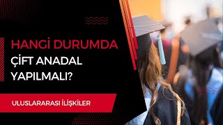 Uluslararası İlişkiler Öğrencileri Hangi Durumda Çift Anadal Yapmalı [upl. by Enattirb400]