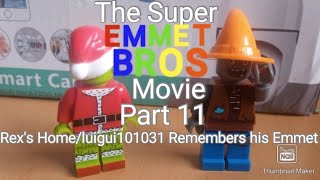 The Super Emmet Bros Movie Part 11  Rexs Homeluigui101031 Remember his Emmet [upl. by Willtrude253]