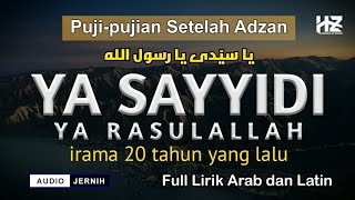 YA SAYYIDI YA RASULALLAH ● Pujipujian Setelah Adzan  Cocok dilantunkan setelah adzan Ashar [upl. by Hameerak]