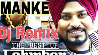 MANKE  Lehmber Hussainpuri  Dj Remix Bass Punjabi Song Hard [upl. by Ohce]