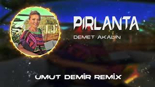 Demet Akalın  Pırlanta  Umut Demir Remix   Özgüveni tavan eksik afili [upl. by Ggerc]