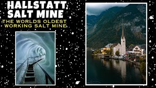 SALZWELTEN HALLSTATT  Worlds Oldest Working Salt Mine Tour [upl. by Razaile]