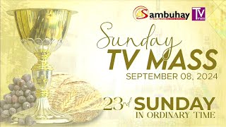 Sambuhay TV Mass  September 8 2024  TwentyThird Sunday in Ordinary Time [upl. by Beisel]