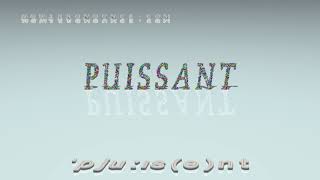 puissant  pronunciation  Examples in sentences and phrases [upl. by Airliah]