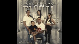 Josue Rarujo  La Mia Familia Vídeo Lyric [upl. by Nimaynib212]