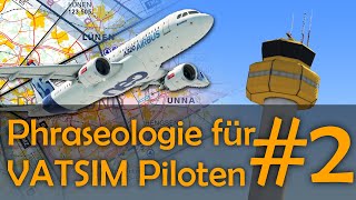 Phraseologie für VATSIM Piloten  Ausführliches Tutorial für IFR und VFR  Deutsch  Teil 2 [upl. by Eadwine860]