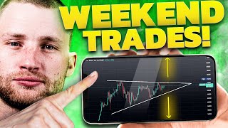 Weekend Trades Im Taking RIGHT NOW [upl. by Kalmick641]