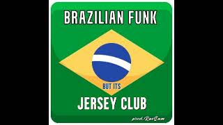 BRAZILIAN FUNK but its JERSEY CLUB prod RaeSam [upl. by Llenhoj]