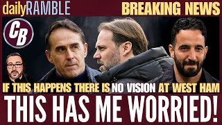 THIS WOULD BE TERRIBLE FOR WEST HAM AND WOULD DEMONSTRATE THERE IS NO VISION [upl. by Hermosa]