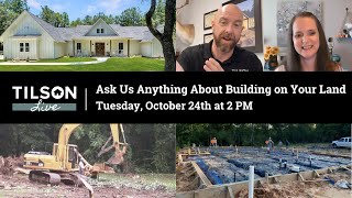 Tilson Live Ask Us Anything About Building on Your Land  October 24 2023 [upl. by Yrroc484]