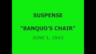 SUSPENSE  quotBANQUOS CHAIRquot 6143 [upl. by Nanoc140]