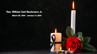 Funeral Service for Reverend William Carl Beckmann Jr  January 29 2024 1100 am [upl. by Wendolyn]