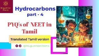 Hydrocarbons Live class part 4  36 Years PYQ  Tamil Explanation  NEET JEE [upl. by Braswell930]