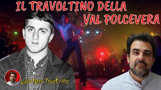 TRUE CRIME  IL TRAVOLTINO DELLA VAL POLCEVERA Lo squallido Maurizio Minghella [upl. by Iruam]