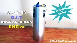 CANISTER FILTER DIY ala EHEIM [upl. by Edia949]