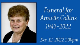 Funeral for Annette Collins  Dec 12 2022 100pm [upl. by Breena481]