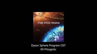 Dyson Sphere Program OST 09 Phlogistic [upl. by Allets287]