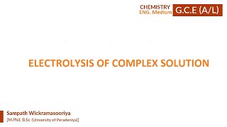 Electrolysis  Part 03  complex solution  English Medium [upl. by Irneh]