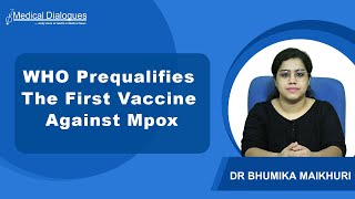 WHO Prequalifies The First Vaccine Against Mpox [upl. by Tierza]