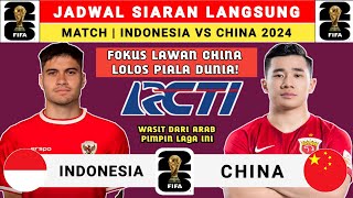 Jadwal Siaran Langsung Indonesia vs China 2024  Jadwal Timnas Indonesia Live RCTI [upl. by Neirda]