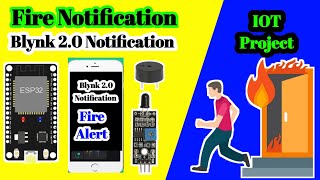 Fire Arduino notification  blynk 20 notification  ESP32NodeMCU  IOT Project  Flame Sensor [upl. by Rue]