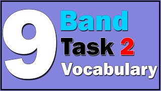 9 Band Exclusive Vocabulary for IELTS Writing Task 2 [upl. by Sorips]