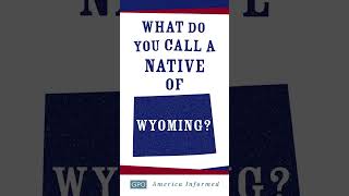 What Do You Call a Native of Wyoming [upl. by Bois]